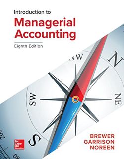 GET [EPUB KINDLE PDF EBOOK] Loose Leaf for Introduction to Managerial Accounting by  Peter Brewer,Ra