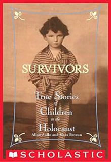 View [KINDLE PDF EBOOK EPUB] Survivors: True Stories of Children in the Holocaust by Allan Zullo 📋