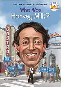 [READ] [PDF EBOOK EPUB KINDLE] Who Was Harvey Milk? by Corinne A. Grinapol,Who HQ,Gregory Copeland �