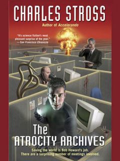 GET KINDLE PDF EBOOK EPUB The Atrocity Archives (Laundry Files Book 1) by  Charles Stross 🖊️