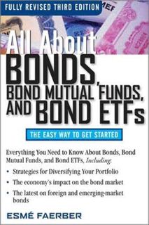 GET [PDF EBOOK EPUB KINDLE] All About Bonds, Bond Mutual Funds, and Bond ETFs, 3rd Edition (All Abou