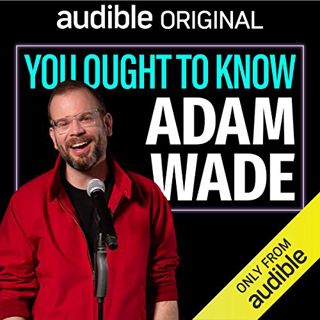 [View] [PDF EBOOK EPUB KINDLE] You Ought to Know Adam Wade by  Adam Wade,Adam Wade,Audible Originals