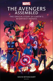 PDF The Avengers Assembled: The Origin Story of Earth?s Mightiest Heroes