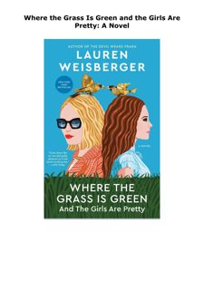 PDF_ Where the Grass Is Green and the Girls Are Pretty: A Novel