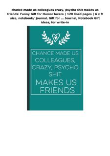 Download PDF chance made us colleagues crazy, psycho shit makes us friends: Funny Gift for Humo