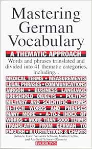 Access [EPUB KINDLE PDF EBOOK] Mastering German Vocabulary: A Thematic Approach (Mastering Vocabular