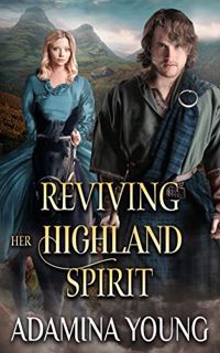 [View] [EPUB KINDLE PDF EBOOK] Reviving Her Highland Spirit: A Scottish Medieval Historical Romance