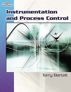 ACCESS [EBOOK EPUB KINDLE PDF] Instrumentation and Process Control by  Terry L.M. Bartelt 📁