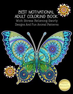 [View] [KINDLE PDF EBOOK EPUB] Best Motivational Adult Coloring Book With Stress Relieving Swirly De
