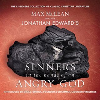 [GET] [KINDLE PDF EBOOK EPUB] Jonathan Edward's Sinners in the Hands of an Angry God by  Max McLean,