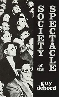 [View] [KINDLE PDF EBOOK EPUB] Society Of The Spectacle by  Guy DEBORD ✅
