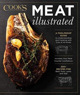[Access] [EBOOK EPUB KINDLE PDF] Meat Illustrated: A Foolproof Guide to Understanding and Cooking wi