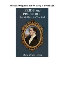 Pdf (read online) Pride and Prejudice: But Mr. Darcy is a Vape God