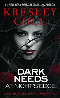 [GET] [KINDLE PDF EBOOK EPUB] Dark Needs at Night's Edge (Immortals After Dark Book 5) by  Kresley C