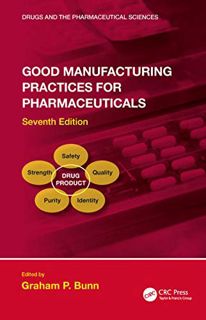 [READ] [PDF EBOOK EPUB KINDLE] Good Manufacturing Practices for Pharmaceuticals, Seventh Edition (Dr