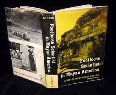 [Access] [PDF EBOOK EPUB KINDLE] Footloose scientist in Mayan America by  Mary Corde Lorang 📜