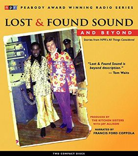 Get [PDF EBOOK EPUB KINDLE] Lost & Found Sound and Beyond by  Jay Allison,The Kitchen Sisters,Franci