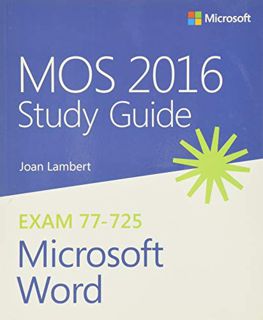 ACCESS [PDF EBOOK EPUB KINDLE] MOS 2016 Study Guide for Microsoft Word (MOS Study Guide) by  Joan La