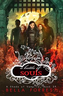 GET KINDLE PDF EBOOK EPUB A Shade of Vampire 59: A Battle of Souls by  Bella Forrest 💌
