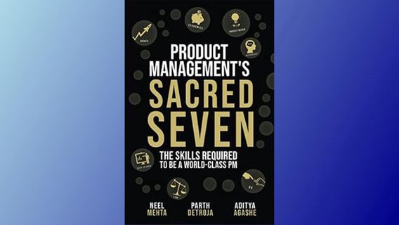 $Get~ @PDF Product Management's Sacred Seven: The Skills Required to Crush Product Manager Interview