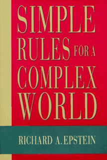Access [KINDLE PDF EBOOK EPUB] Simple Rules for a Complex World by  Richard Epstein 💑