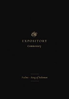 [READ] EPUB KINDLE PDF EBOOK ESV Expository Commentary (Volume 5): Psalms–Song of Solomon by  C. Joh