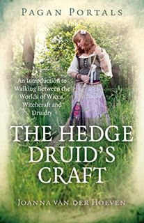 GET [KINDLE PDF EBOOK EPUB] Pagan Portals - The Hedge Druid's Craft: An Introduction to Walking Betw