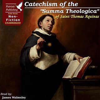 [View] [PDF EBOOK EPUB KINDLE] Catechism of the "Summa Theologica" of Saint Thomas Aquinas by  Saint