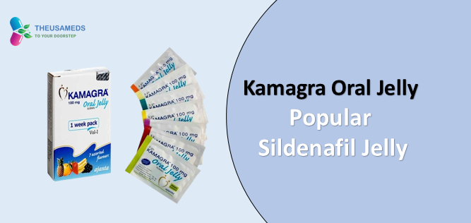 Kamagra Oral Jelly - Popular Sildenafil Jelly - The USA Meds