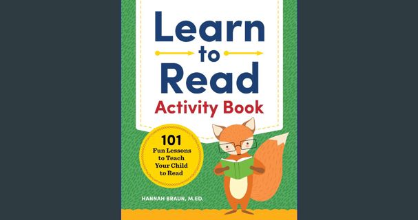 Read eBook [PDF] 📕 Learn to Read Activity Book: 101 Fun Lessons to Teach Your Child to Read Rea