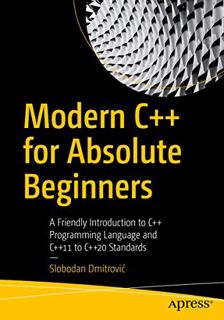 VIEW KINDLE PDF EBOOK EPUB Modern C++ for Absolute Beginners: A Friendly Introduction to C++ Program