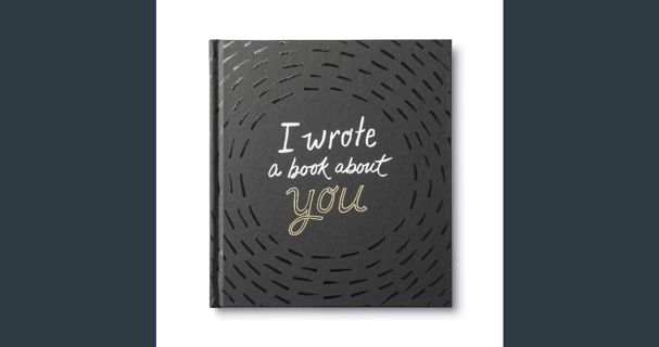 [Ebook] 📚 I Wrote a Book About You — A fun, fill-in-the-blank book. get [PDF]
