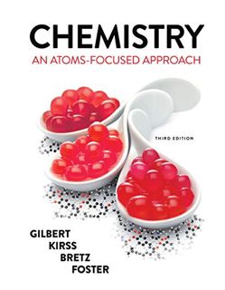 ACCESS EPUB KINDLE PDF EBOOK Chemistry: An Atoms-Focused Approach by  Thomas R. Gilbert,Rein V. Kirs