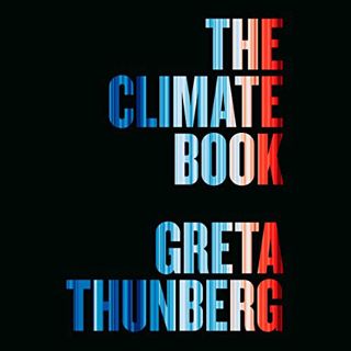[Get] KINDLE PDF EBOOK EPUB The Climate Book: The Facts and the Solutions by  Greta Thunberg,Amelia