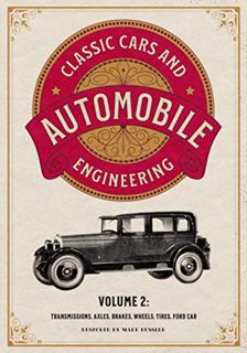 [Access] [KINDLE PDF EBOOK EPUB] Classic Cars and Automobile Engineering Volume 2: Transmissions, Ax