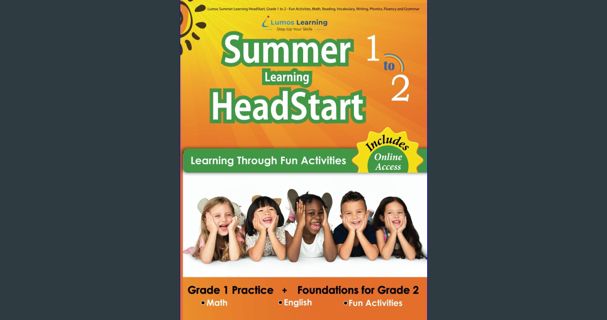 ebook [read pdf] 📖 Lumos Summer Learning HeadStart, Grade 1 to 2 - Fun Activities, Math, Readin