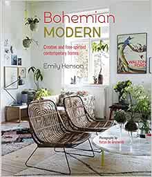 READ EPUB KINDLE PDF EBOOK Bohemian Modern: Creative and free-spirited contemporary homes by Emily H