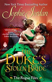 Get EPUB KINDLE PDF EBOOK The Duke's Stolen Bride: The Rogue Files by  Sophie Jordan 💖
