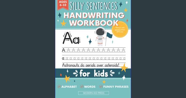 Read eBook [PDF] 📚 Handwriting Practice Book for Kids (Silly Sentences): Penmanship and Writing