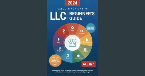 Read ebook [PDF] 🌟 LLC Beginner's Guide [All-in-1]: Everything on How to Start, Run, and Grow Y