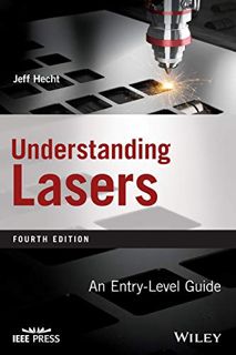[ACCESS] [EBOOK EPUB KINDLE PDF] Understanding Lasers: An Entry-Level Guide by  Jeff Hecht 💗