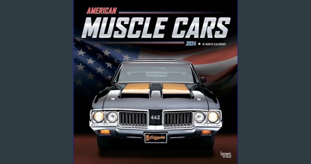ebook read pdf 💖 American Muscle Cars OFFICIAL | 2024 12 x 24 Inch Monthly Square Wall Calendar