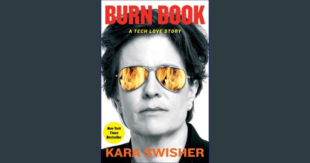 [PDF READ ONLINE] 📚 Burn Book: A Tech Love Story Full Pdf