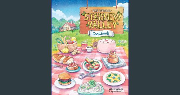 ebook read [pdf] ✨ The Official Stardew Valley Cookbook Full Pdf