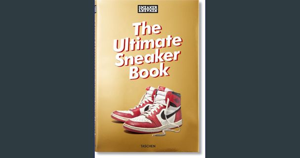 PDF 📕 Sneaker Freaker: The Ultimate Sneaker Book! Pdf Ebook