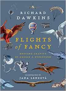 [View] EPUB KINDLE PDF EBOOK Flights of Fancy: Defying Gravity by Design and Evolution by Richard Da