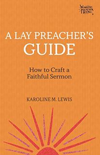 [ACCESS] [EBOOK EPUB KINDLE PDF] A Lay Preacher's Guide: How to Craft a Faithful Sermon (Working Pre