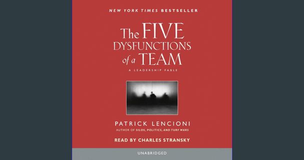 Read ebook [PDF] 📕 The Five Dysfunctions of a Team: A Leadership Fable Read Book