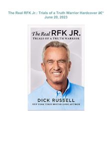 {EBOOK} ⚡DOWNLOAD⚡  The Real RFK Jr.: Trials of a Truth Warrior     Hardcover â€“ June 20, 2023