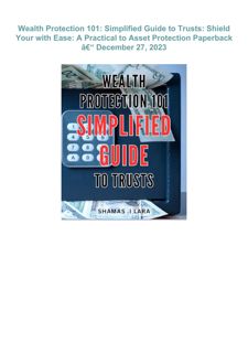 ⚡READ⚡ (PDF)  Wealth Protection 101: Simplified Guide to Trusts: Shield Your with Ease: A Pract